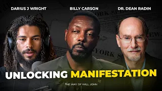 How to Manifest ANYTHING - ft. Dr. Dean Radin, Billy Carson, Matt Lecroix & More!