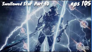 Epic battle against the God of Thunder - Swallowed Star Part 40