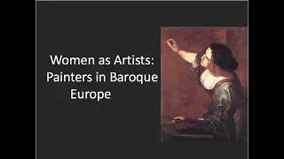 Women as Artists: Painters in Baroque Europe