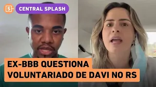 Davi está empenhado em ajudar o RS, mas é criticado por Ana Paula Renault