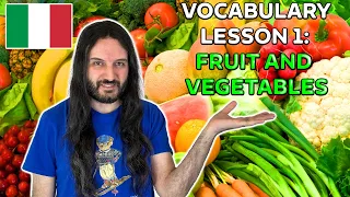 Vocabulary Lesson ITALIAN: Fruit and Vegetables Plus Cultural Facts