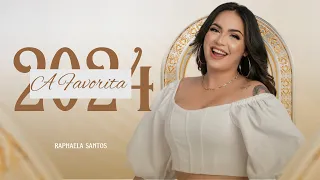 Raphaela Santos A Favorita - Repertório Atualizado 2024 - Músicas Novas