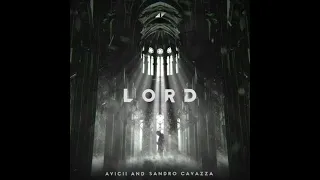 Avicii feat. Sandro Cavazza - Lord (V2)