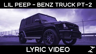 Lil Peep - Benz Truck Pt.2 [Lyrics]