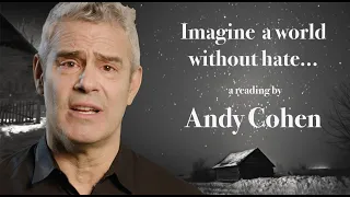Imagine a world without HATE -  Andy Cohen -  Emmy Award-winning producer/host