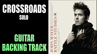 Crossroads | Guitar Backing Track | Solo Section | John Mayer