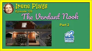 House Flipper 2: Verdant Nook Part 2