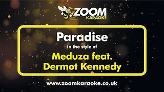 Meduza feat. Dermot Kennedy - Paradise - Karaoke Version from Zoom Karaoke