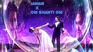 Jawan X Om Shanti Om | Shahrukh Khan - Deepika Padukone | Edit Memories