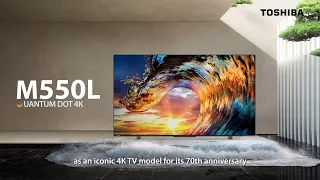 Iconic 70th Anniversary 4K TV Model - Toshiba TV M550L | Toshiba TV Malaysia