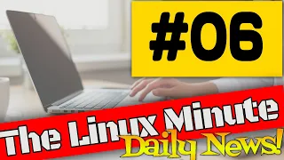 The Linux Minute Daily News #06