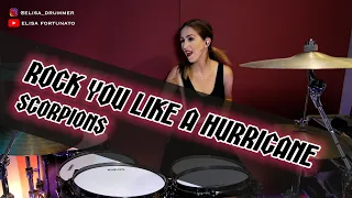 Scorpions - Rock You Like A Hurricane (Drum Cover By Elisa Fortunato)