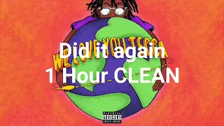 Did it again 1 Hour CLEAN