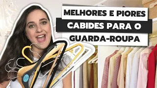 QUAL O MELHOR (E PIOR) CABIDE PARA O SEU GUARDA-ROUPA? | COMO ESCOLHER UM BOM CABIDE