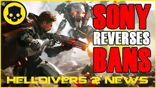 Sony REVERSES Ban!! Are MORE To Come? Helldivers 2 NEWS