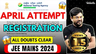 JEE Mains 2024: April Attempt Registrations | All Doubts Cleared | Harsh Sir @VedantuMath