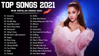 Pop Hits 2021| Ariana Grande, Maroon 5, Ed Sheeran, Rihanna, Billie Eilish, Bruno Mars, Charlie Puth