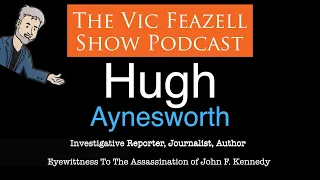 Hugh Aynesworth - Eyewitness To The Assassination of John F. Kennedy