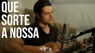 Que Sorte A Nossa - Matheus E Kauan (cover acústico)