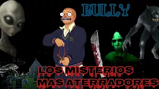 Top 5 los misterios mas aterradores del bully