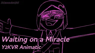 Waiting on a Miracle - Y2KVR Animatic