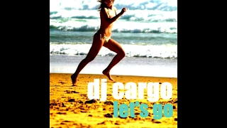 DJ Cargo - Let's Go (Alex Martinez Radio Edit)