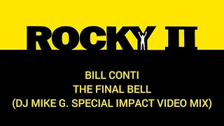 Bill Conti - The Final Bell (DJ Mike G. Rocky II Special Impact Video Mix)