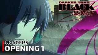 Darker than Black - Opening 1 [4K 60FPS | Creditless | CC]