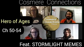 Mistborn: HoA 'Chapters 50 to 54' ReRead and Review ft StormlightMemes w/ Cosmere Connections