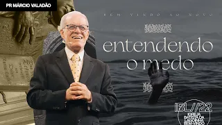 "Entendo o medo", com Pr. Márcio Valadão | Celebração Domingo 10 H 16/10/2022