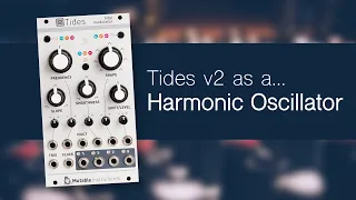 Tides v2 as a Harmonic Oscillator (eurorack patch idea)