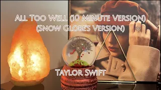 All Too Well (10 Minute Version) On A Snow Globe