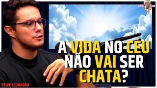 COMO VAI SER A VIDA NO CÉU | DEIVE LEONARDO - CORTES DO SAM [OFICIAL]