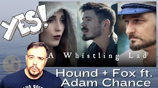HAUNTINGLY GOOD! │ A Whistling Lad (feat. Adam Chance) | The Hound + The Fox