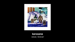 never, forever - kerosene (slowed + reverb)