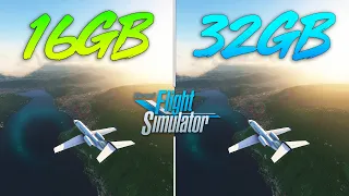 Microsoft Flight Simulator - 16GB RAM vs 32GB RAM