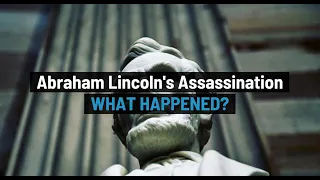 Lincoln's Assassination: What Happened? | Encyclopaedia Britannica