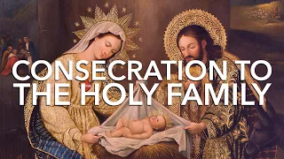 Consecration to the Holy Family