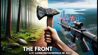 The Front - A PC Gaming Masterpiece or Miss?