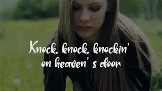 Avril Lavigne - Knockin' On Heaven's Door (Lyrics)