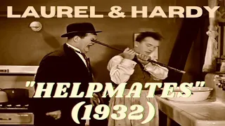 [HQ] Laurel and Hardy IN🎬Helpmates (1932)🎥Directed By James Parrott [A Hal Roach Production]