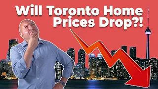 Why Do You Think Toronto Home Prices Will Drop? - August 25