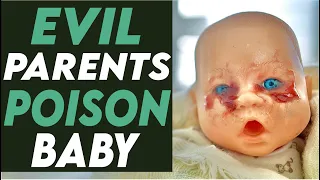 Evil Parents Poison Baby, Find Out What Happens Next!