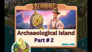 Archaeological Island - Part #2 of 3 - Klondike Adventures (May 2024) - 12,978 energy points spent.