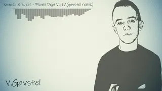 Komodo & Sykes - Miami Deja Vu (VlaD1K Remix)