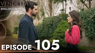 Vendetta - Episode 105 English Subtitled | Kan Cicekleri