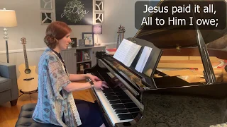 Jesus Paid It All- Piano with lyrics