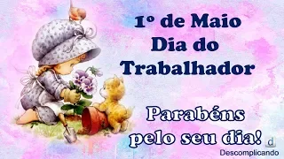 Mensagem de FELIZ DIA DO TRABALHADOR - DIA DO TRABALHO - para whatsapp