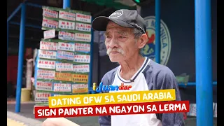 Dating OFW sa Saudi Arabia, sign painter na ngayon sa Lerma | I Juander