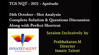 TCS NQT - 2021 - 24 TH OCT - SLOT - ANALYSIS -  EXPLANATION AND DETAILED SOLUTIONS WITH SHORTCUT